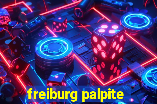 freiburg palpite